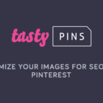 Tasty Pins - Optimize your images for SEO and Pinterest